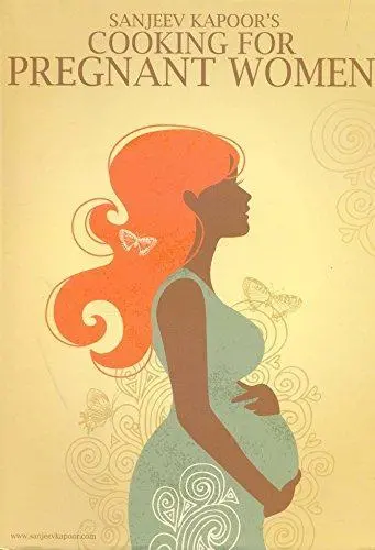 Sanjeev Kapoor’S Kitchen For Pregnancy: Nutritious, Easy-To-Make Meals 1